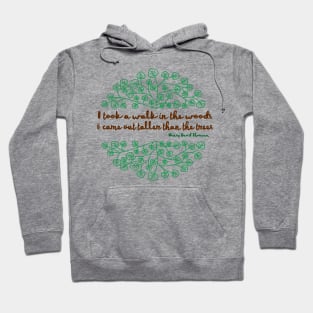 I Took A Walk In The Woods / Henry David Thoreau Hoodie